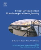 Duu-Jong Lee, Patrick C. Hallenbeck, Huu Hao Ngo, Veeriah Jegatheesan, Ashok Pandey - Current Developments in Biotechnology and Bioengineering, Inbunden