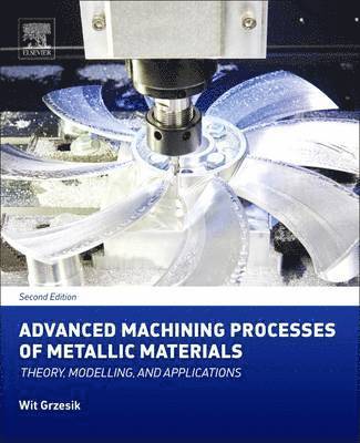 Advanced Machining Processes of Metallic Materials 1