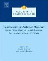 Neuroscience for Addiction Medicine: From Prevention to Rehabilitation - Methods and Interventions, Inbunden