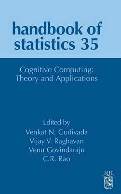 Vijay V Raghavan, Venkat N. Gudivada, Venu Govindaraju, C.R. Rao - Cognitive Computing: Theory and Applications, Inbunden