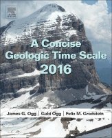 J.G. Ogg, Gabi M. Ogg, Felix Gradstein - A Concise Geologic Time Scale, Häftad