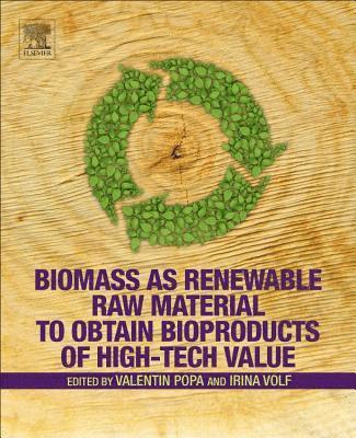 bokomslag Biomass as Renewable Raw Material to Obtain Bioproducts of High-Tech Value