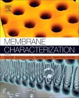 Nidal Hilal, Ahmad Fauzi Ismail, Takeshi Matsuura, Darren Oatley-Radcliffe - Membrane Characterization, Häftad