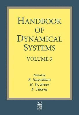 H. Broer, F. Takens, B. Hasselblatt, The Netherlands) Broer, H. (University of Groningen, Department of  Mathematics, Groningen, The Netherlands) Takens, F. (University of Groningen, Department of  Mathematics, Groningen, MA USA) Hasselblatt, B. (Tufts University, Department of Mathematics, Medford - Handbook of Dynamical Systems, Häftad