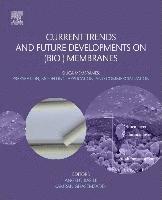 Current Trends and Future Developments on (Bio-) Membranes 1