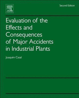 Evaluation of the Effects and Consequences of Major Accidents in Industrial Plants 1