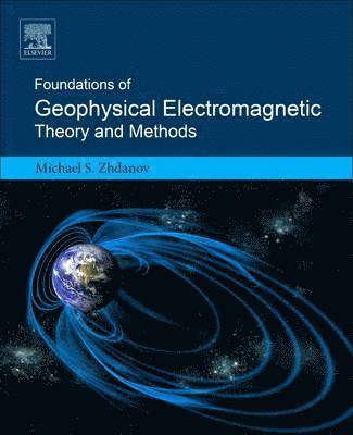 bokomslag Foundations of Geophysical Electromagnetic Theory and Methods