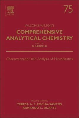 Teresa A. P. Rocha-Santos, Armando C. Duarte - Characterization and Analysis of Microplastics, Inbunden