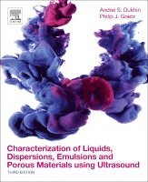 Andrei S. Dukhin, Philip J. Goetz - Characterization of Liquids, Dispersions, Emulsions, and Porous Materials Using Ultrasound, Häftad