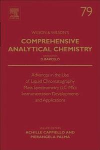 bokomslag Advances in the Use of Liquid Chromatography Mass Spectrometry (LC-MS): Instrumentation Developments and Applications