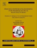 Process Systems Engineering for Pharmaceutical Manufacturing 1