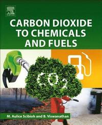 bokomslag Carbon Dioxide to Chemicals and Fuels