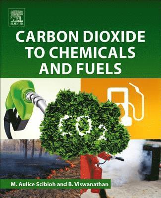 Carbon Dioxide to Chemicals and Fuels 1