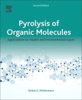 Serban C. Moldoveanu - Pyrolysis of Organic Molecules, Häftad