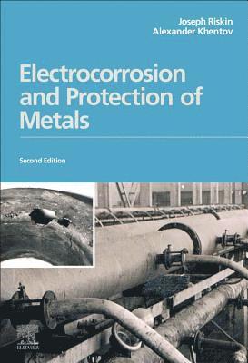 Electrocorrosion and Protection of Metals