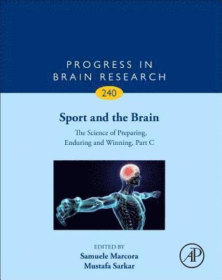 bokomslag Sport and the Brain: The Science of Preparing, Enduring and Winning, Part C