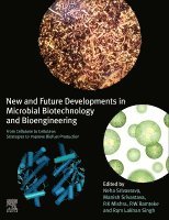 Neha Srivastava, Manish Srivastava, P.K. Mishra, Pramod W. Ramteke, Ram Lakhan Singh - New and Future Developments in Microbial Biotechnology and Bioengineering, Häftad