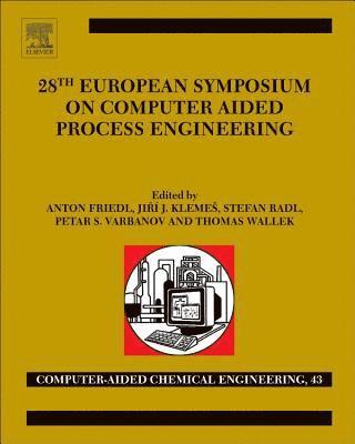 bokomslag 28th European Symposium on Computer Aided Process Engineering