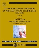 Mario R. Eden, Gavin Towler, Maria Ierapetritou - 13th International Symposium on Process Systems Engineering - PSE 2018, July 1-5 2018, Inbunden