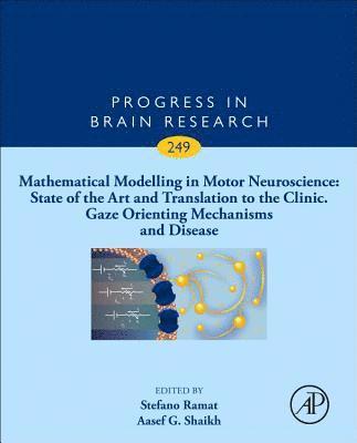 bokomslag Mathematical Modelling in Motor Neuroscience: State of the Art and Translation to the Clinic, Gaze Orienting Mechanisms and Disease