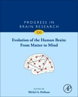 Michel A. Hofman - Evolution of the Human Brain: From Matter to Mind, Inbunden