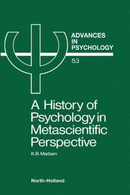 bokomslag A History of Psychology in Metascientific Perspective