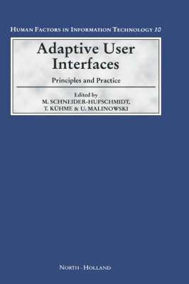 Schneider-Hufschmidt, Matthias Schneider-Hufschmidt, M. Schneider-Hufschmidt, T. K�hme, U. Malinowski - Adaptive User Interfaces, Inbunden