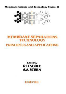 R.D. Noble, S.A. Stern - Membrane Separations Technology, Inbunden
