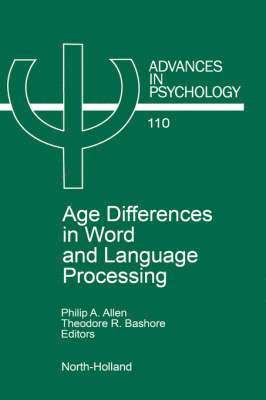 Lois Allen, P.A. Allen, T.R. Bashore - Age Differences in Word and Language Processing, Inbunden