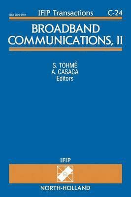 Tohme, S. Tohme, A. Casaca, France) Tohme, S. (Telecom Paris, Portugal) Casaca, Augusto (IST/INSEC, Lisbon - Broadband Communications, II, Häftad