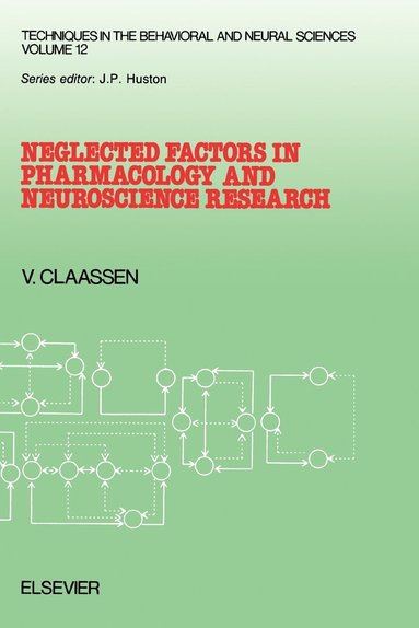 V. Claassen - Neglected Factors in Pharmacology and Neuroscience Research, Häftad