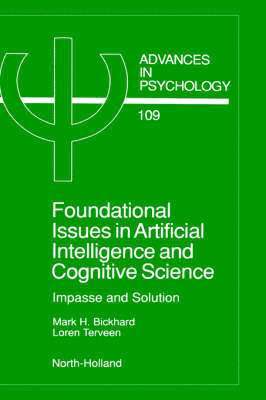 Mark H. Bickhard, L. Terveen - Foundational Issues in Artificial Intelligence and Cognitive Science, Inbunden