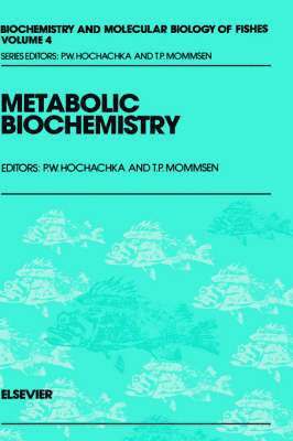 P.W. Ed. Hochachka, T.P. Mommsen, Peter W. Hochachka - Metabolic Biochemistry, Inbunden