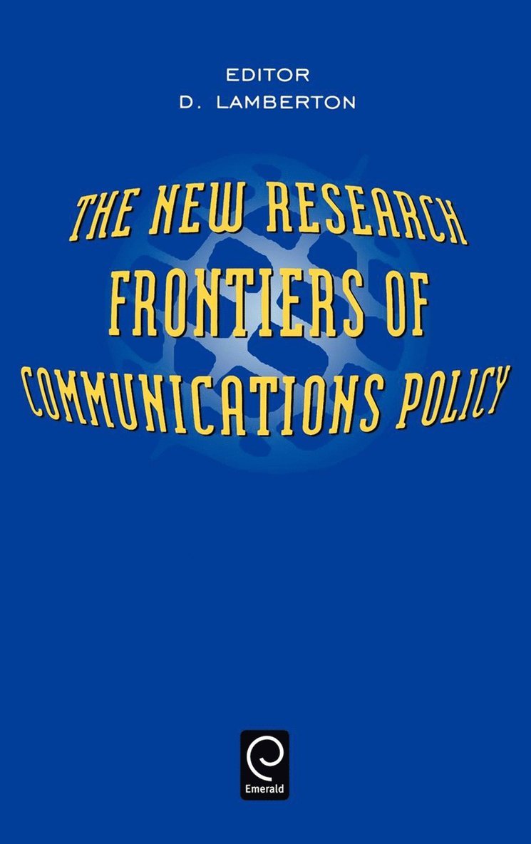 New Research Frontiers of Communications Policy