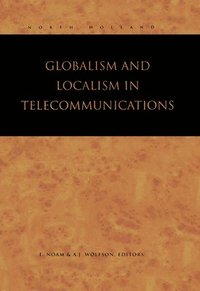 bokomslag Globalism and Localism in Telecommunications