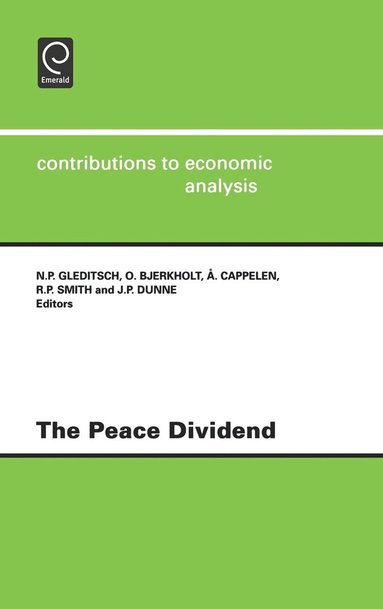 N.P. Gleditsch, O. Bjerkholt, A. Cappelen, R. Smith, J.P. Dunne - Peace Dividend, Inbunden