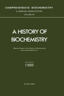 Jaenicke, Rainer Jaenicke, G. Semenza, R. Jaenicke - Selected Topics in the History of Biochemistry. Personal Recollections. V, Inbunden