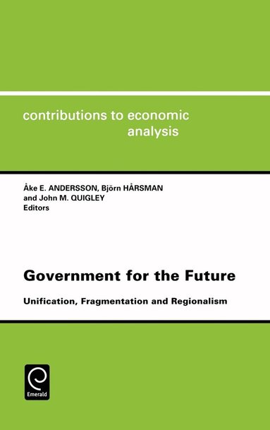 Ake E. Andersson, Bjorn Harsman, John M. Quigley - Government for the Future, Inbunden