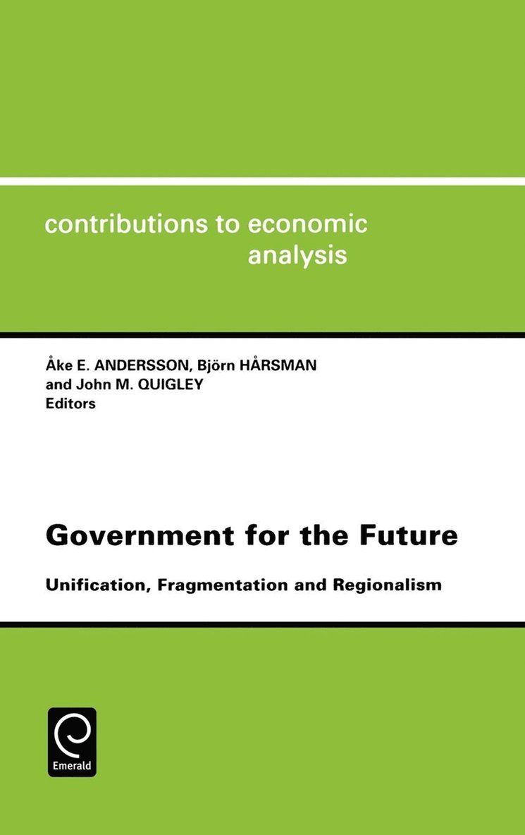 Ake E. Andersson, Bjorn Harsman, John M. Quigley - Government for the Future, Inbunden