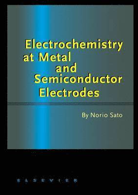 bokomslag Electrochemistry at Metal and Semiconductor Electrodes