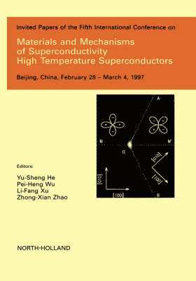YU-SHENG HE, Yu-Sheng He, Heng Wu, Li-Fang Xu, Zhong-Xian Zhao, Pei-Heng Wu, China) Zhao, Zhong-Xian (Chinese Academy of Sciences, Beijing - Materials and Mechanisms of Superconductivity - High Temperature Superconductors, Inbunden