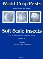 Yair Ben-Dov, Chris J. Hodgson - Soft Scale Insects, Inbunden