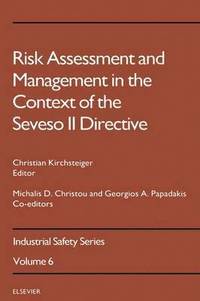bokomslag Risk Assessment and Management in the Context of the Seveso II Directive
