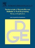 Lanru Jing, Ove Stephansson - Fundamentals of Discrete Element Methods for Rock Engineering: Theory and Applications, Inbunden