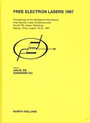 J. Xie, X. Du - Free Electron Lasers 1997, Inbunden