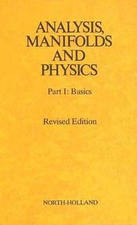 bokomslag Analysis, Manifolds and Physics Revised Edition