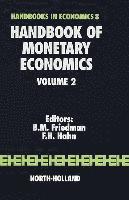 B.M. Friedman, F.H. Hahn, USA) Friedman, B.M. (Harvard University, Cambridge, MA, UK) Hahn, F.H. (University of Cambridge, Cambridge, B. M. Friedman, F. H. Hahn, B M Friedman, F H Hahn - Handbook of Monetary Economics, Inbunden
