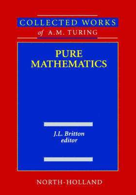 Alan Mathison Turing, Britton, J.L. Britton - Pure Mathematics, Inbunden