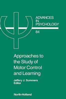 bokomslag Approaches to the Study of Motor Control and Learning