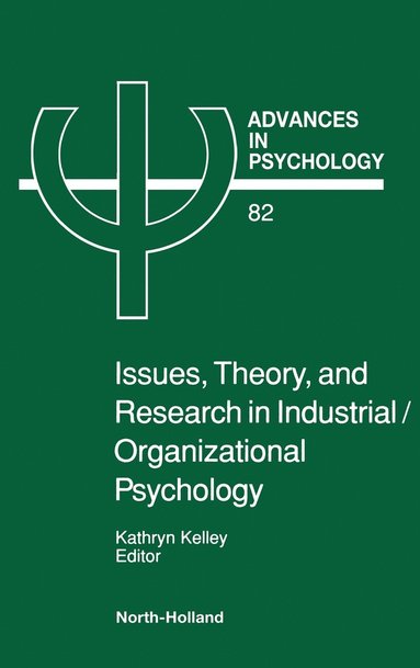 Kathryn Kelley, K. Kelley K., Louise Kelley - Issues, Theory, and Research in Industrial/Organizational Psychology, Inbunden
